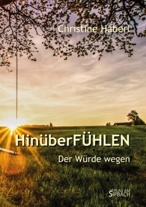 HinüberFÜHLEN. Der Würde wegen