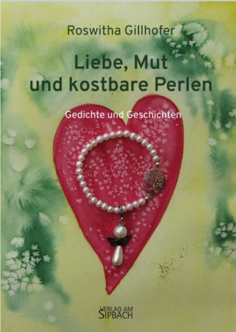 LIEBE, MUT UND KOSTBARE PERLEN