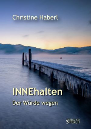 INNEhalten. Der Würde wegen