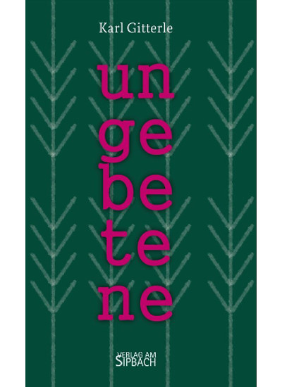 UNGEBETENE